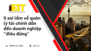 5 sai lam ve quan ly tai chinh dan den doanh nghiep dieu dung 300x169 1